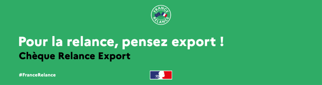 Pensez à l'export avec France Relance - Cheque Relance Export